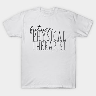 Future Physical Therapist T-Shirt